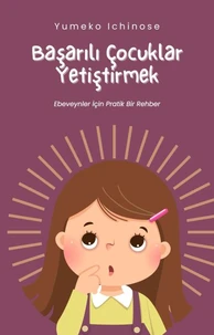 Başarılı Çocuklar Yetiştirmek