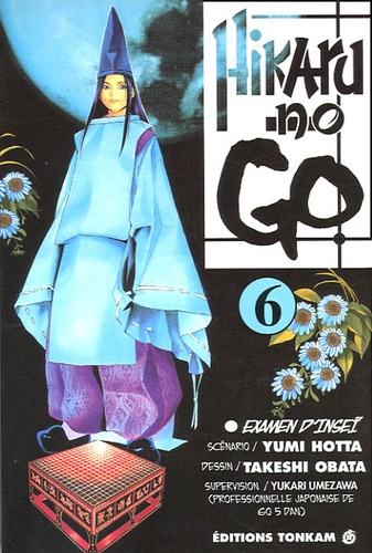 Yumi Hotta et Takeshi Obata - Hikaru no Go Tome 6 : L'examen d'Inseï.