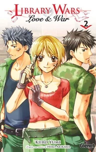 Library wars - Love and War - Tome 02