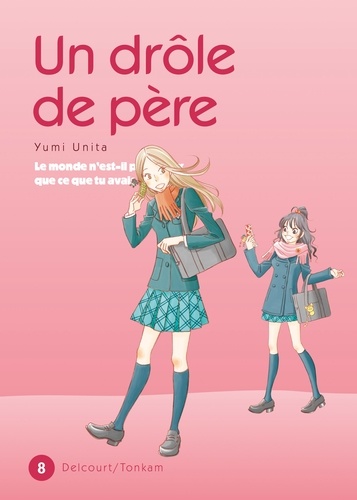 Yumi Unita - Un drôle de père Tome 8 : .