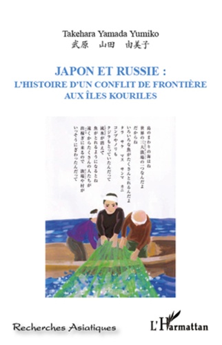 Japon et Russie : l'histoire d'un conflit de frontière aux Iles Kouriles