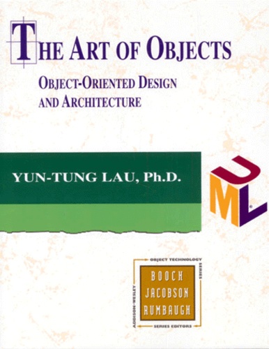 Yun-Tung Lau - The Art Of Objects. Object-Oriented Design And Architecture.