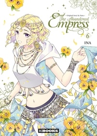  Yuna et  INA - The Abandoned Empress Tome 6 : .