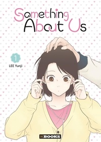 Yunji Lee - Something About Us Tome 1 : .