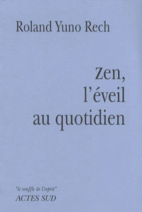 Zen, l'éveil au quotidien