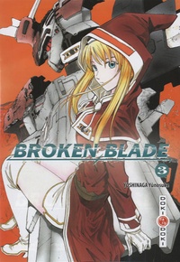 Yunosuke Yoshinaga - Broken Blade Tome 3 : .
