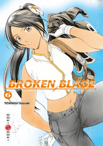 Yunosuke Yoshinaga - Broken Blade Tome 6 : .