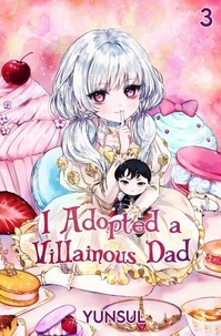 Yunsul - I Adopted a Villainous Dad Vol. 3 (novel) - I Adopted a Villainous Dad, #3.