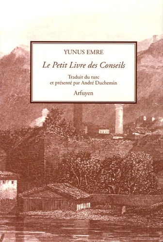  Yunus Emre - Le Petit Livre des Conseils.