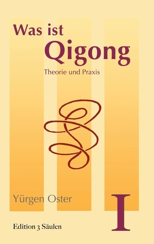 Was ist Qigong. Theorie und Praxis