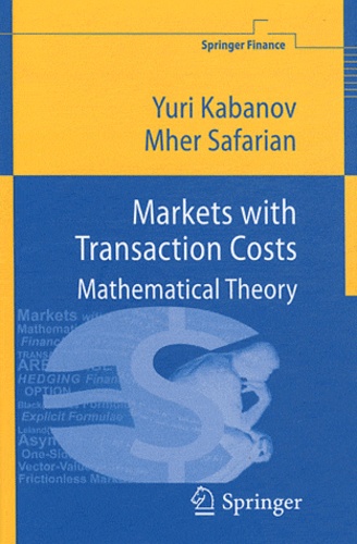 Yuri Kabanov et Mher Safarian - Markets with Transactions Costs.