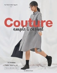 Yuri Tobe et Akiko Yaguchi - Couture - Ample & casual.