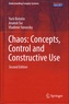 Yurii Bolotin et Anatoli Tur - Chaos: Concepts, Control and Constructive Use.