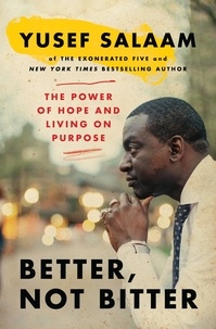 Yusef Salaam - Better, Not Bitter - Living on Purpose in the Pursuit of Racial Justice.
