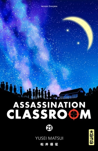 Yusei Matsui - Assassination classroom, tome 21.