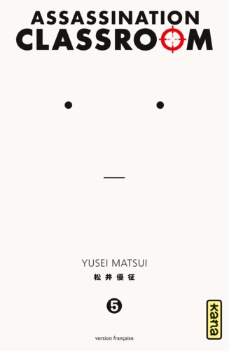Yusei Matsui - Assassination Classroom Tome 5 : .