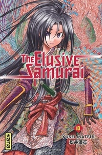 Yusei Matsui - The Elusive Samurai Tome 10 : .