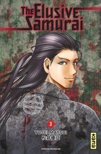 Yusei Matsui - The Elusive Samurai - Tome 3.