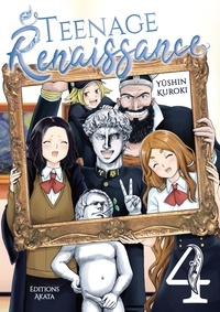 Yûshin Kuroki et Anaïs Koechlin - TEENAGE RENAISS  : Teenage Renaissance - Tome 4.