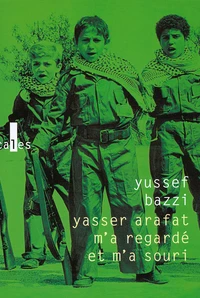 Yasser Arafat m'a regardé et m'a souri