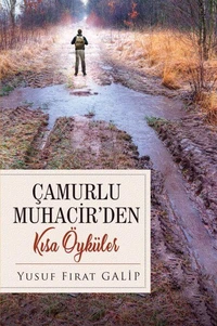ÇAMURLU MUHACİR’DEN KISA ÖYKÜLER