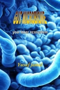 Téléchargez des ebooks gratuits en ligne gratuitement Gut Microbiome par yusuf jamal PDB CHM