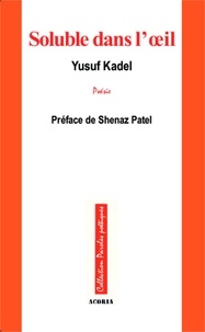 Yusuf Kadel - Soluble dans l'oeil.