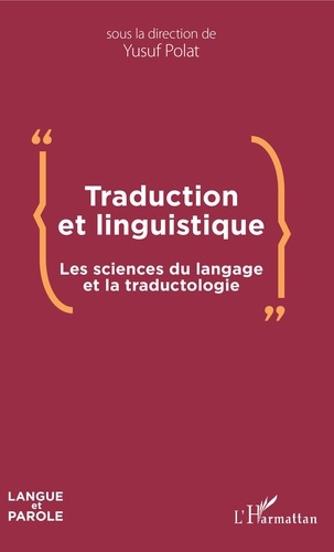 Traduction et linguistique. Les sciences du langage et la traductologie