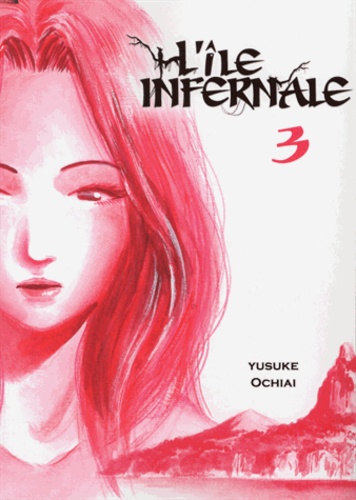Yusuke Ochiai - L'île infernale Tome 3 : .
