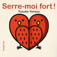 Yusuke Yonezu - Serre-moi fort !.