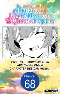 Reincarnated as the Daughter of the Legendary Hero and the Queen of Spirits #068