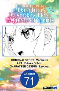 Reincarnated as the Daughter of the Legendary Hero and the Queen of Spirits #071