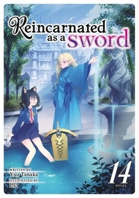 Yuu; llo Tanaka - Reincarnated as a Sword (Light Novel) Vol. 14.