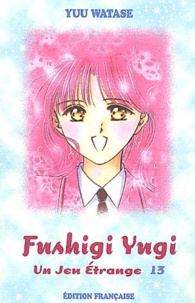 Yuu Watase - Fushigi Yugi. Tome 13.