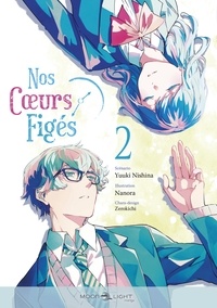 Yuuki Nishina - Nos coeurs figés T02 (Manga).