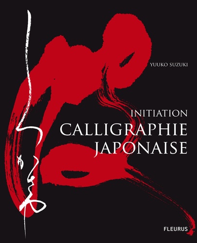 Yuuko Suzuki - Calligraphie japonaise - Initiation.