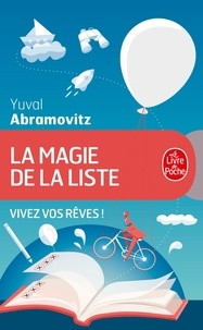 Yuval Abramovitz - La magie de la liste - Vivez vos rêves !.