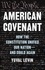 American Covenant. How the Constitution Unified Our Nation—and Could Again