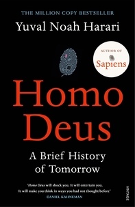 Yuval Noah Harari - Homo Deus - A Brief History of Tomorrow.