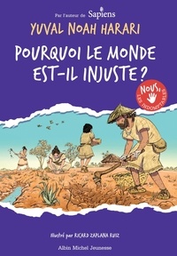 Yuval Noah Harari et Ricard Zaplana Ruiz - Nous les indomptables - Tome 2, Pourquoi le monde est-il injuste ?.