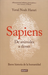 Yuval Noah Harari - Sapiens, de animales a dioses - Breve historia de la humanidad.
