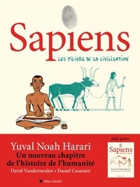 Yuval Noah Harari - Sapiens Tome 2 : Les piliers de la civilisation.