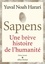 Sapiens. Une brève histoire de l'humanité  Edition collector