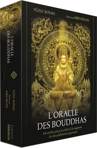 Yuzui Kotaki et Miki Okuda - L'oracle des bouddhas - 44 cartes pour accéder à la sagesse du bouddhisme japonais.
