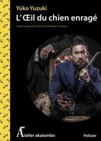 L'OEil du chien enragé