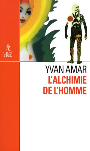 Yvan Amar - L'alchimie de l'homme - Le premier homme.
