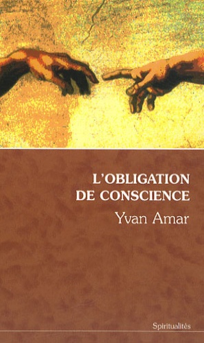 Yvan Amar - L'obligation de conscience.