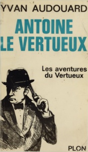 Yvan Audouard - Antoine Le Vertueux (1).