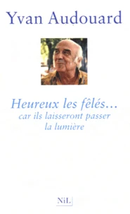 Heureux les fêlés... car ils laisseront passer la lumière