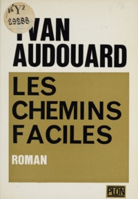 Yvan Audouard - Les chemins faciles.